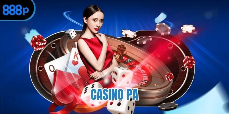 Casino PA - Thiên đường đổi thưởng trực tuyến hot nhất 2025