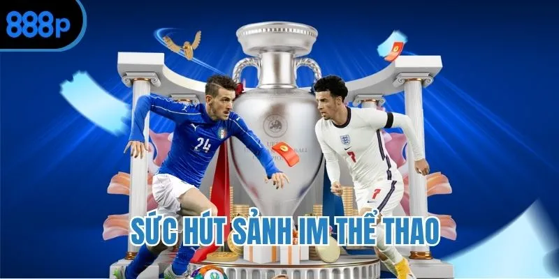 Điểm cộng của dịch vụ cá cược thể thao IM