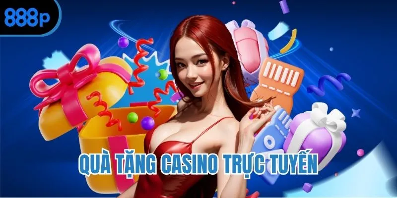Quà tặng chơi Casino online