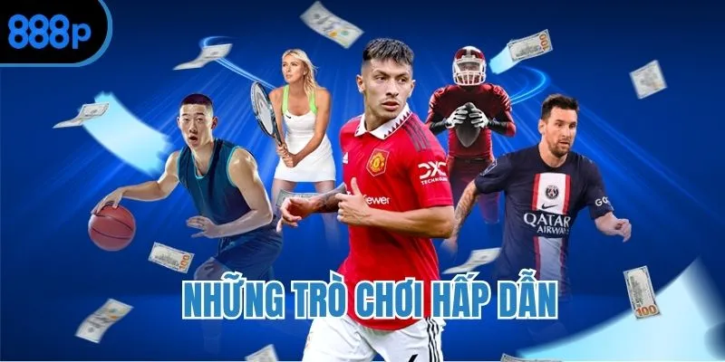 Nhiều trò chơi hấp dẫn