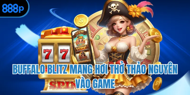 Buffalo Blitz mang hơi thở thảo nguyên vào game