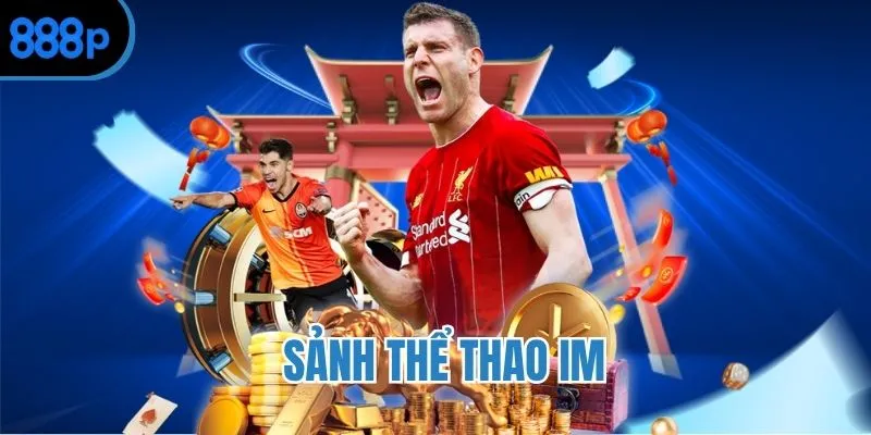 Sảnh thể thao IM đình đám